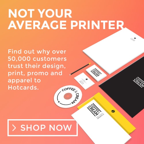 NOT YOUR AVERAGE PRINTER - Find out why over 50,000 customers trust their design, print, promo and apparel to Hotcards